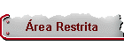 rea Restrita