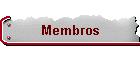 Membros