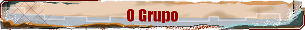 O Grupo